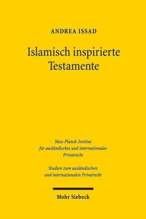 Islamisch inspirierte Testamente: Ein Beitrag zur Inhaltskontrolle von Verfügungen von Todes wegen