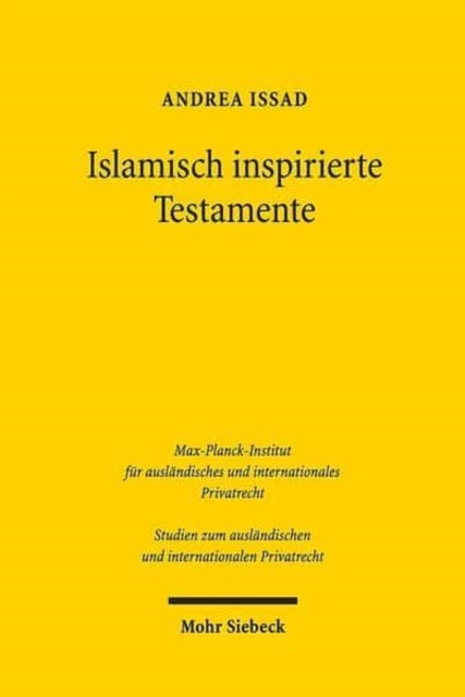 Islamisch inspirierte Testamente: Ein Beitrag zur Inhaltskontrolle von Verfügungen von Todes wegen