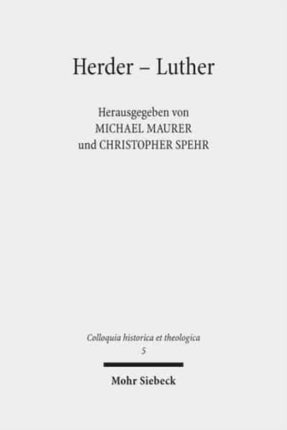 Herder - Luther: Das Erbe der Reformation in der Weimarer Klassik