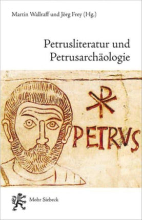 Petrusliteratur und Petrusarchäologie: Römische Begegnungen