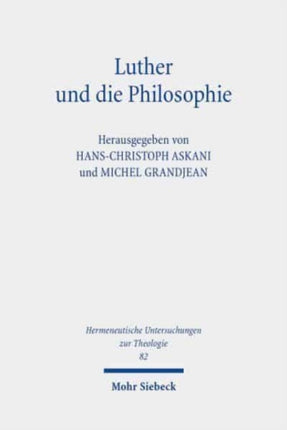 Luther und die Philosophie: Streit ohne Ende?