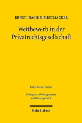 Wettbewerb in der Privatrechtsgesellschaft: