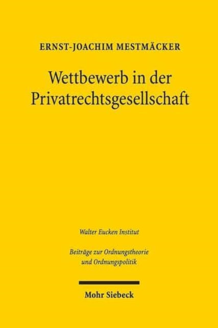 Wettbewerb in der Privatrechtsgesellschaft: