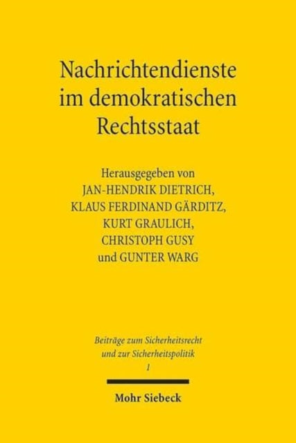 Nachrichtendienste im demokratischen Rechtsstaat: Kontrolle - Rechtsschutz - Kooperationen