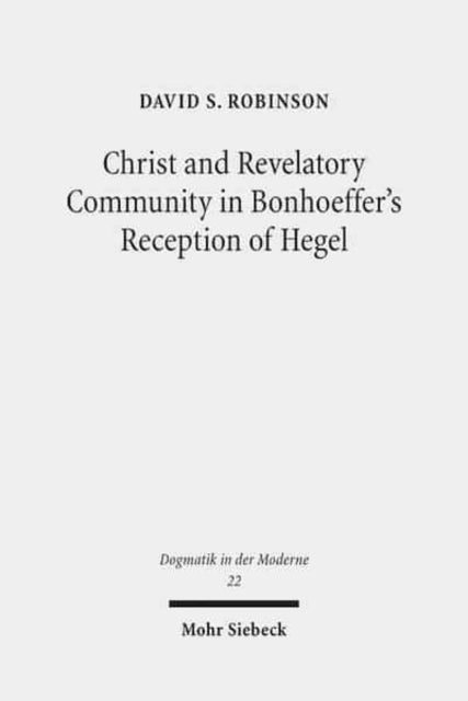 Christ and Revelatory Community in Bonhoeffer's Reception of Hegel