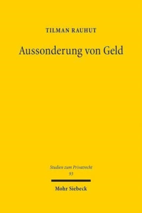 Aussonderung von Geld: Gegenständliche und wertmäßige Trennung fremden Vermögens von der Insolvenzmasse