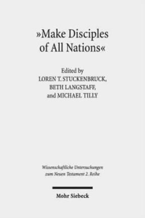 "Make Disciples of All Nations": The Appeal and Authority of Christian Faith in Hellenistic-Roman Times