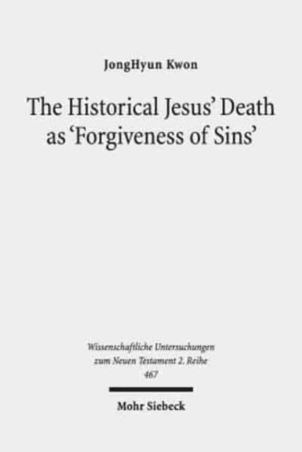 The Historical Jesus' Death as 'Forgiveness of Sins': A Comparative Study of Paul and Matthew