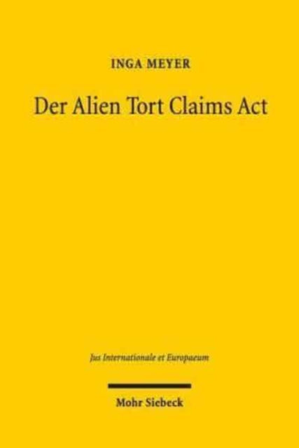 Der Alien Tort Claims Act: Zwischen Völkerrecht und amerikanischer Außenpolitik