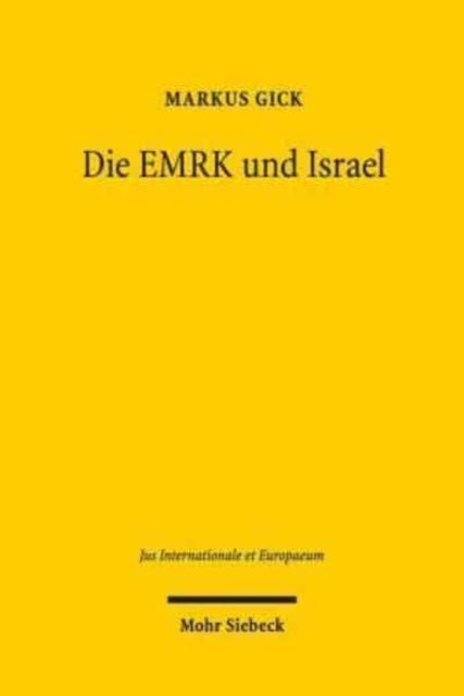 Die EMRK und Israel: Transnationale Diskurse und juristische Netzwerke