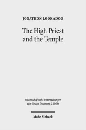 The High Priest and the Temple: Metaphorical Depictions of Jesus in the Letters of Ignatius of Antioch