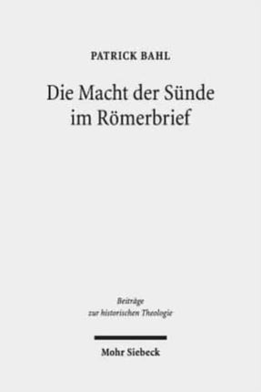 Die Macht der Sünde im Römerbrief: Eine Untersuchung vor dem Hintergrund antiker Argumentationstheorie und -praxis