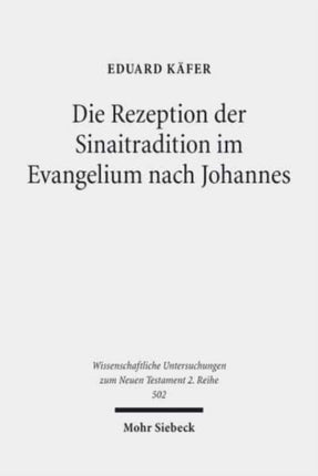 Die Rezeption der Sinaitradition im Evangelium nach Johannes