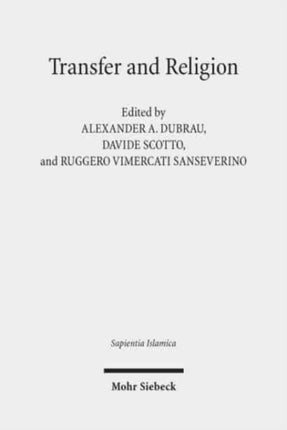 Transfer and Religion: Interactions between Judaism, Christianity, and Islam from the Middle Ages to the Twentieth Century