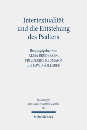 Intertextualität und die Entstehung des Psalters: Methodische Reflexionen - Theologiegeschichtliche Perspektiven