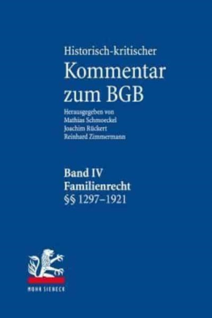 Historisch-kritischer Kommentar zum BGB: Band IV: