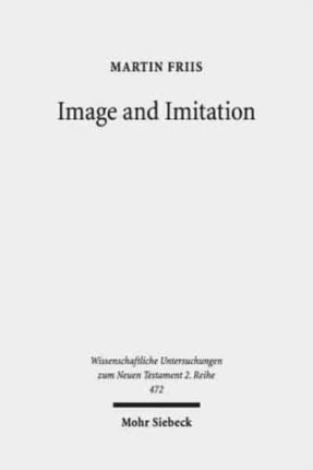 Image and Imitation: Josephus' Antiquities 1-11 and Greco-Roman Historiography