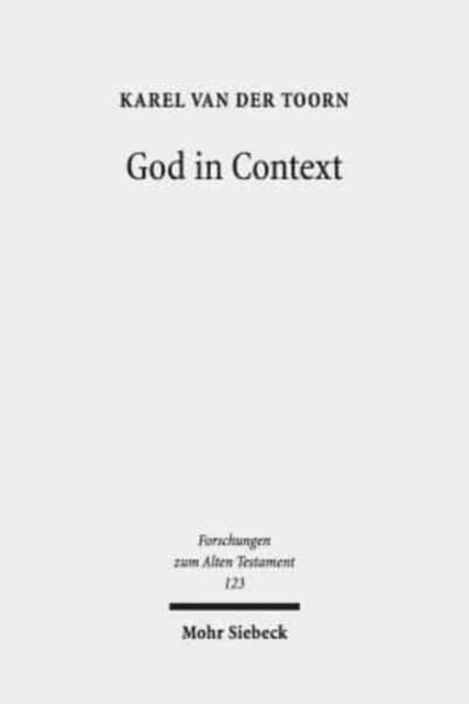 God in Context: Selected Essays on Society and Religion in the Early Middle East