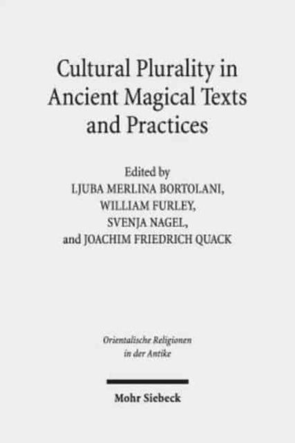 Cultural Plurality in Ancient Magical Texts and Practices: Graeco-Egyptian Handbooks and Related Traditions