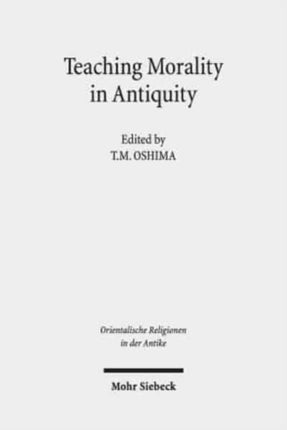 Teaching Morality in Antiquity: Wisdom Texts, Oral Traditions, and Images