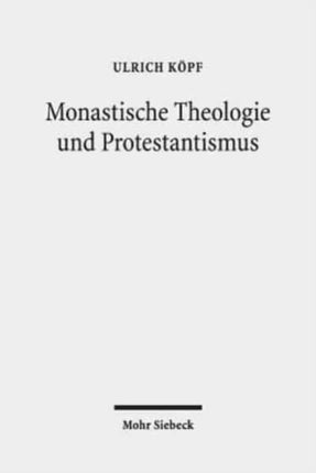 Monastische Theologie und Protestantismus: