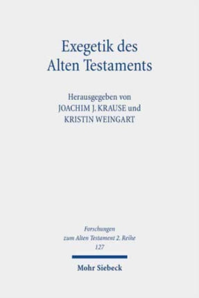 Exegetik des Alten Testaments: Bausteine für eine Theorie der Exegese