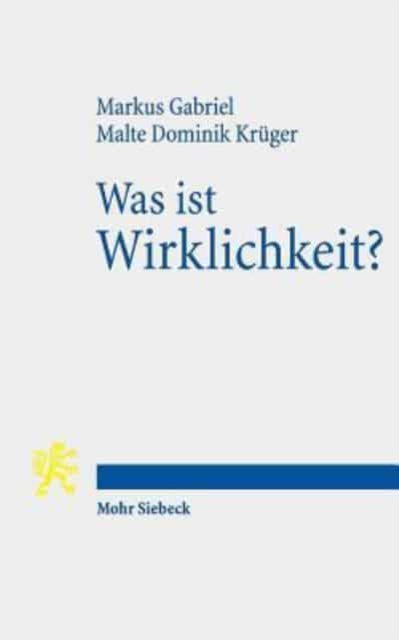 Was ist Wirklichkeit?: Neuer Realismus und Hermeneutische Theologie