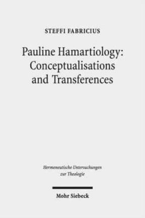 Pauline Hamartiology: Conceptualisation and Transferences: Positioning Cognitive Semantic Theory and Method within Theology