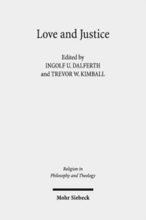 Love and Justice: Consonance or Dissonance? Claremont Studies in the Philosophy of Religion, Conference 2016