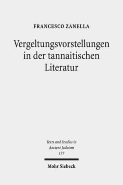 Vergeltungsvorstellungen in der tannaitischen Literatur