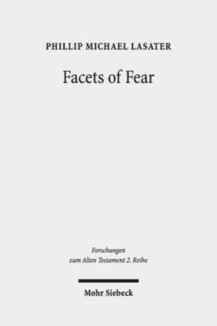 Facets of Fear: The Fear of God in Exilic and Post-Exilic Contexts