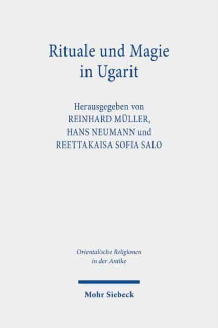 Rituale und Magie in Ugarit: Praxis, Kontexte und Bedeutung