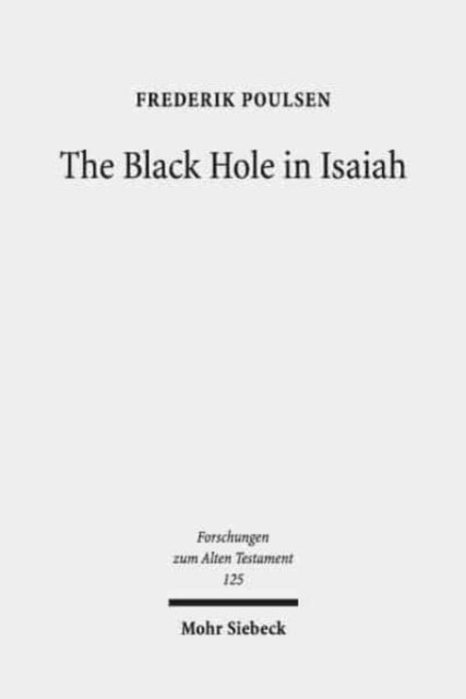 The Black Hole in Isaiah: A Study of Exile as a Literary Theme