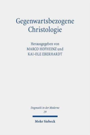 Gegenwartsbezogene Christologie: Denkformen und Brennpunkte angesichts neuer Herausforderungen