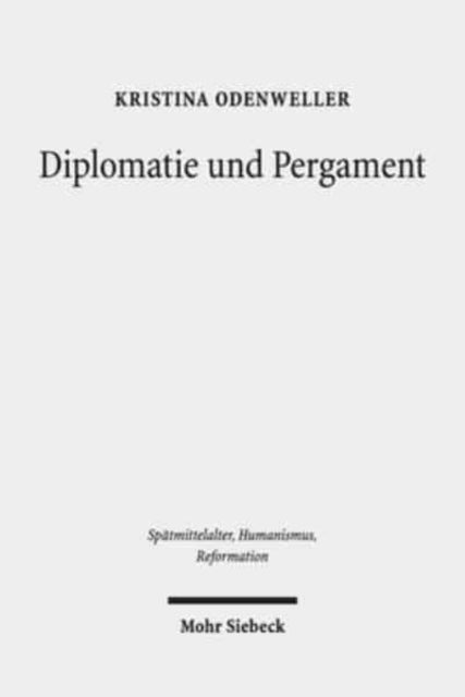 Diplomatie und Pergament: Karriere und Selbstbild des gelehrten Juristen Giovan Francesco Capodilista