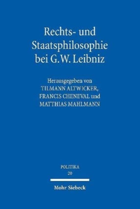 Rechts- und Staatsphilosophie bei G.W. Leibniz