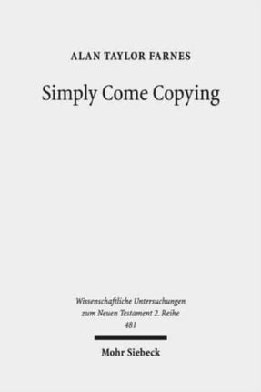 Simply Come Copying: Direct Copies as Test Cases in the Quest for Scribal Habits