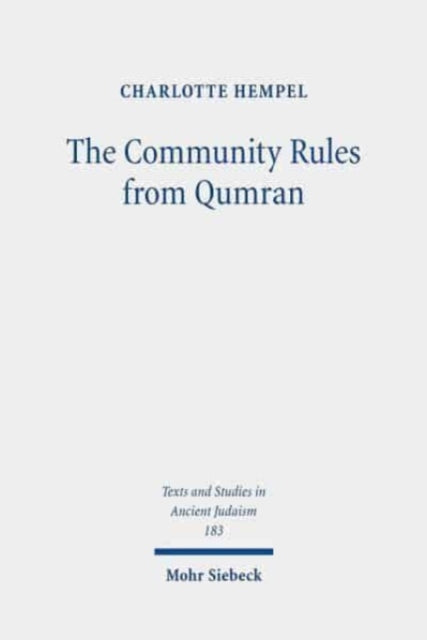 The Community Rules from Qumran: A Commentary