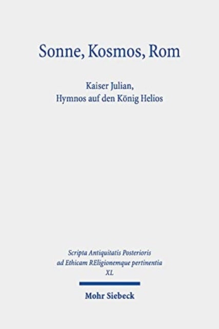 Sonne, Kosmos, Rom: Kaiser Julian, Hymnos auf den König Helios