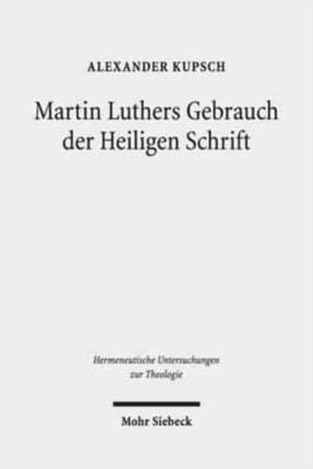 Martin Luthers Gebrauch der Heiligen Schrift: