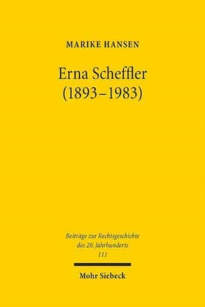 Erna Scheffler (1893-1983): Erste Richterin am Bundesverfassungsgericht und Wegbereiterin einer geschlechtergerechten Gesellschaft