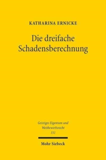 Die dreifache Schadensberechnung: Entstehung - Etablierung - Expansion