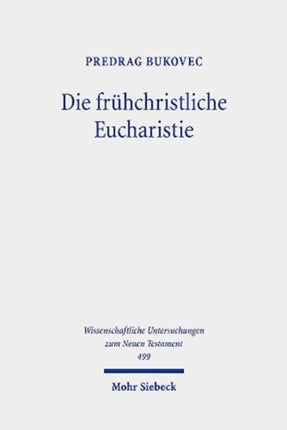 Die frühchristliche Eucharistie