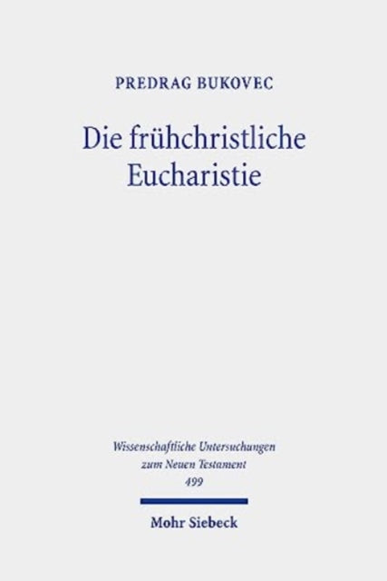 Die frühchristliche Eucharistie