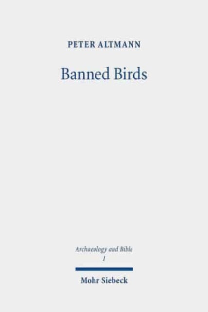 Banned Birds: The Birds of Leviticus 11 and Deuteronomy 14