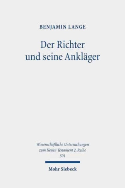 Der Richter und seine Ankläger: Eine narratologische Untersuchung der Rechtsstreit- und Prozessmotivik im Johannesevangelium