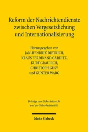 Reform der Nachrichtendienste zwischen Vergesetzlichung und Internationalisierung