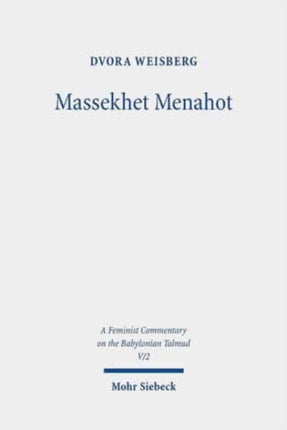 Massekhet Menahot: Volume V/2. Text, Translation, and Commentary