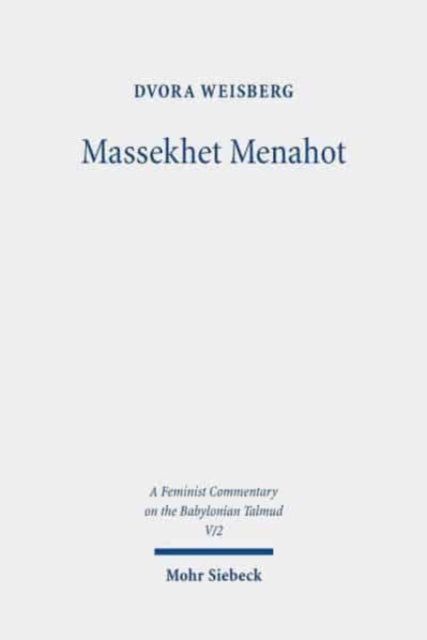 Massekhet Menahot: Volume V/2. Text, Translation, and Commentary