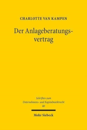 Der Anlageberatungsvertrag: Untersuchung der Haftungsgrundlage bei fehlerhafter Anlageberatung